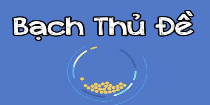 Cách bắt đề bạch thủ