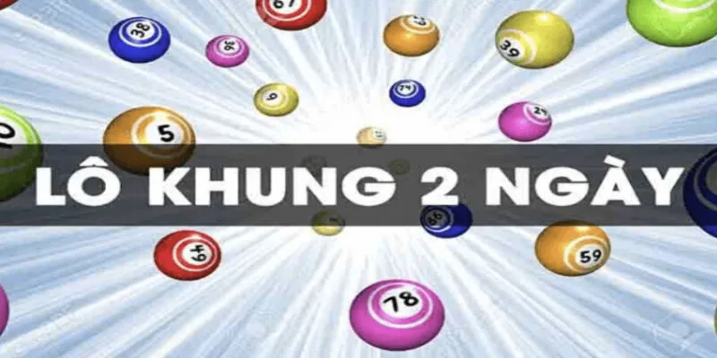 Lô Nuôi Khung 2 Ngày